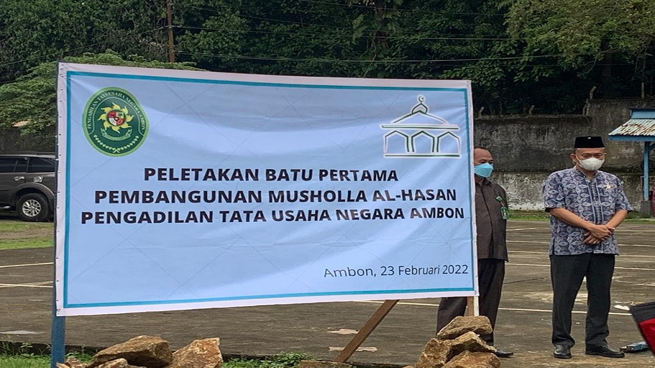 Peletakan Batu Pertama Pembangunan Musholla PTUN Ambon 23 Feb 22 2
